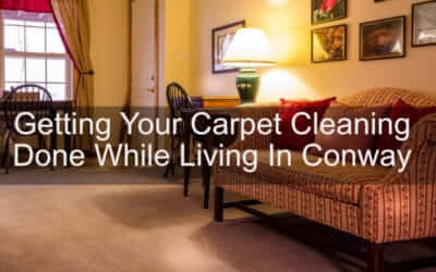 Getting Your Carpet Cleaning Done While Living In Conway